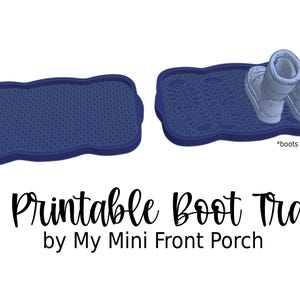 Puede incluir: Dos bandejas para botas impresas en 3D de color azul marino. Una bandeja est&aacute; vac&iacute;a y la otra contiene dos botas azul claro. El texto "3D Printable Boot Trays by My Mini Front Porch" est&aacute; debajo. El texto "*boots sold seperately" est&aacute; junto a las botas.