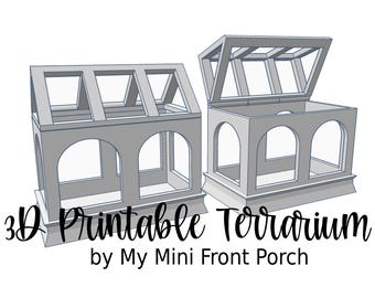 May include: Two 3D printable terrarium models, one with a hinged lid, both with arched windows and a simple roof design. The text "3D Printable Terrarium by My Mini Front Porch" is below the models.