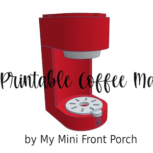 Peut inclure: Une cafetière rouge imprimable en 3D. Le texte "3D Printable Coffee Maker" et "by My Mini Front Porch" est visible sur l'image.