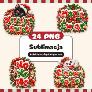 May include: A digital collection of 24 PNG sublimation files featuring Christmas-themed graphics. Designs include wreaths with red and green text reading Wesolych Swiat, Magia Swiat, Ho Ho Ho, and Zimowa bajka, accented with pine, berries, and animals.