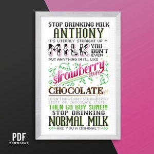 Stop Drinking Normal Milk Anthony – Funny Quote Meme Cross Stitch Pattern, TikTok Cross Stitch, PDF Pattern