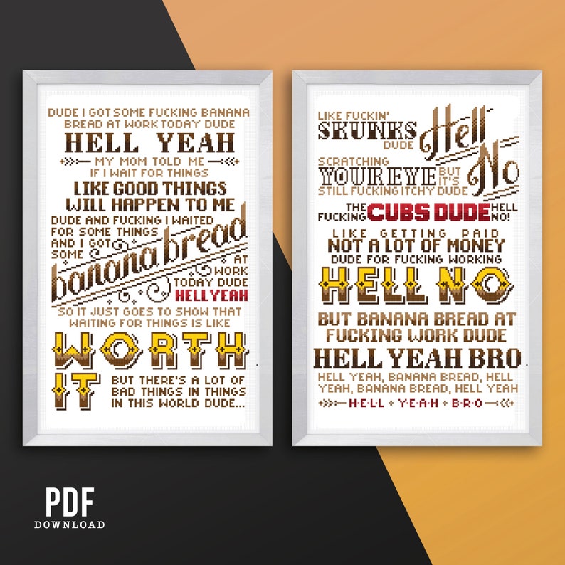 May include: Two framed cross-stitch designs with a humorous and sarcastic tone. The left design features the text "Hell Yeah" and "banana bread" in a brown and yellow color scheme. The right design features the text "Hell No" and "Hell Yeah Bro" in a red, yellow, and brown color scheme.