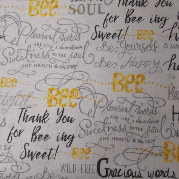 Bee phrases on white Premium Fabric 100% cotton for clothing ,crafts and quilting , 1/4 1/2 3/4