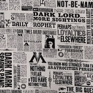 May include: A black and white newspaper print fabric featuring headlines from the Daily Prophet, a fictional newspaper from the Harry Potter series. The headlines include "Dark Lord... More Sightings", "You-Know-Who Stronger Than Ever As Atrocities Persist", and "Perhaps Our Friends Loyalties Lie Elsewhere".