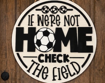 Handcrafted Soccer Door Hanger, "Check the Field" Sign, Soccer Family Gift