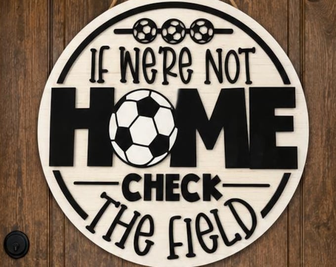 Handcrafted Soccer Door Hanger, "Check the Field" Sign, Soccer Family Gift