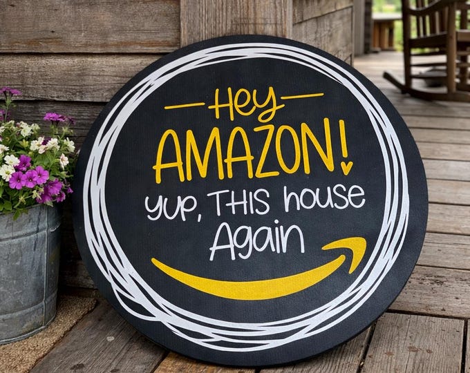 Hey Amazon Door Sign | Funny Amazon Delivery Sign | Rustic Front Door Porch Sign | Farmhouse Home Decor | Amazon Again Sign