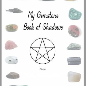 May include: A printable book of shadows template featuring a pentagon with a five-pointed star inside. The template is surrounded by various gemstones, including amethyst, turquoise, rose quartz, and clear quartz. The text "My Gemstone Book of Shadows" is printed at the top of the page.