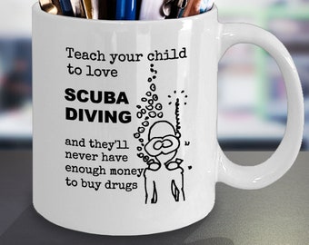 Teach Your Child to Love Scuba Diving Mug| Coffee Cup for Scuba Divers| Funny Mug for Scuba Diving Man Woman| Cute Gift| Diving Instructor