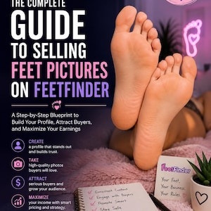 May include: A promotional image for FeetFinder, a guide to selling feet pictures. The image features two feet, the FeetFinder logo, and text outlining steps to build a profile, attract buyers, and maximize earnings. A notepad lists tips.