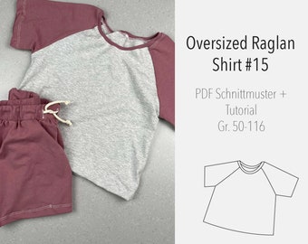 May include: A gray and burgundy raglan shirt with a white drawstring waistband. The shirt is oversized and has a relaxed fit. The shirt is laid flat on a gray surface. The text "Oversized Raglan Shirt #15" is written in black on a white background. The text "PDF Schnittmuster + Tutorial Gr. 50-116" is written in black on a white background. A line drawing of the shirt is shown below the text.