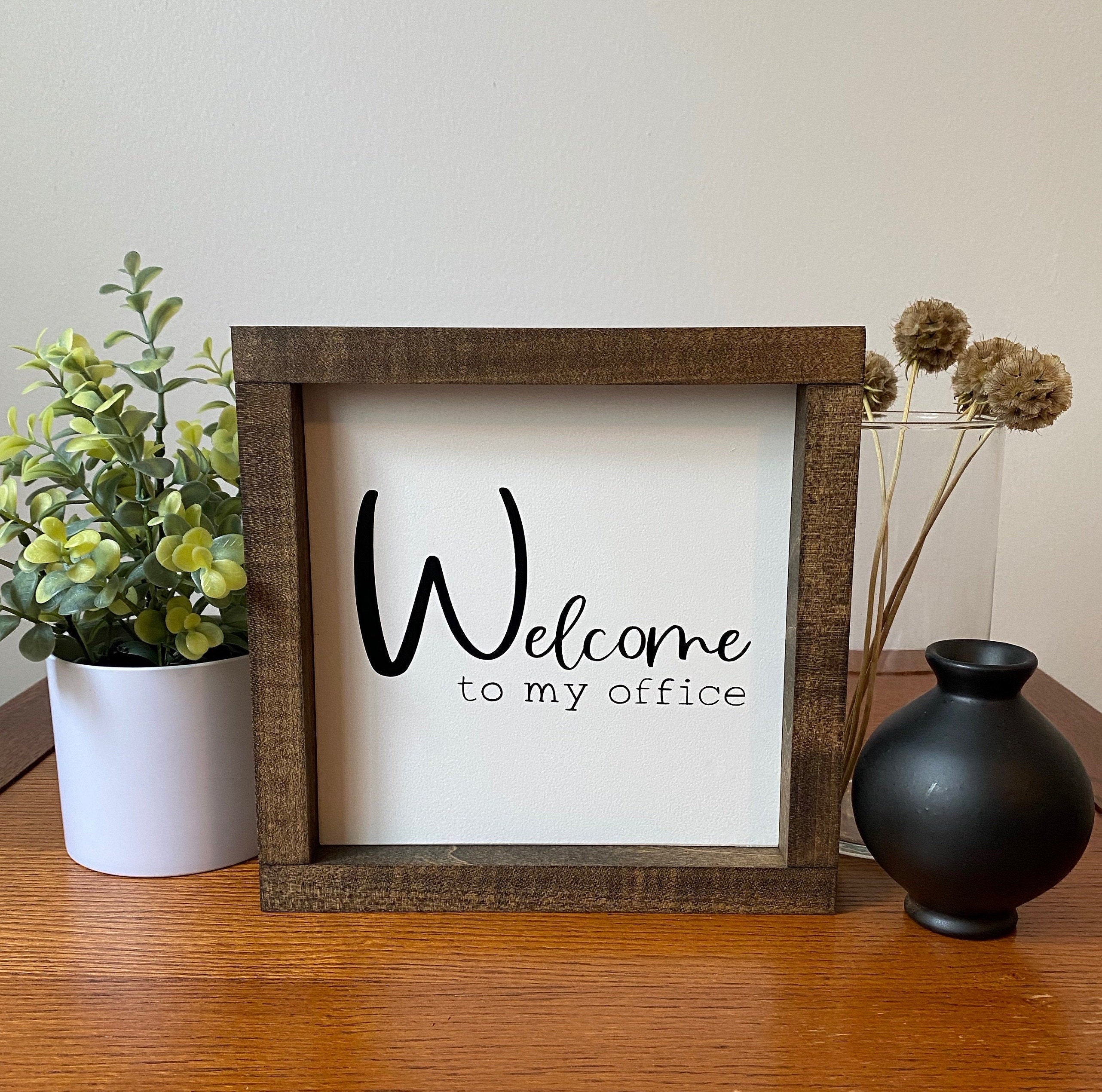 Welcome To My Office Wood Sign Office Sign Office Desk | Etsy