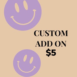 CUSTOM ADD ON