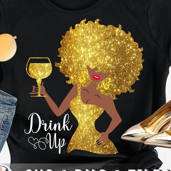 Woman drink up svg, Afro with wine svg, woman drinking wine svg, black woman svg, drink up svg, Wine Diva svg, afro woman birthday svg