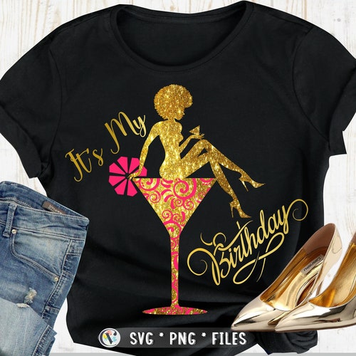 It's my birthday svg, birthday queen svg, birthday svg for black woman, afro svg black woman, woman drink up svg, woman drinking, glass svg