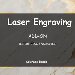 May include: A black and gold rectangle with the text "Laser Engraving" in white, "ADD-ON" in white, "INSIDE RING ENGRAVING" in white, and "Colorado Bands" in white.