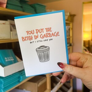 You Put the Bitch in Garbage - Grußkarte | Liebe Karte | Frau Mann Partner Karte | Karte zum Jubiläum