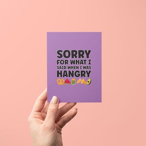 Désolé pour ce que j'ai dit quand j'avais faim - Carte de vœux | Désolé Carte de vœux