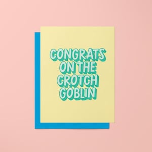 Herzlichen Glückwunsch zu Ihrem Crotch Goblin - Grußkarte | Glückwunschkarte | Herzlichen Glückwunsch | Baby-Karte
