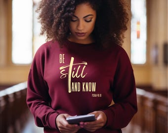 Be still and Know with Gold Lettering, faith, religion,