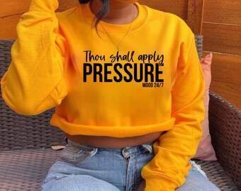 Thou shall apply Pressure, faith, church, religious, Christ, Jesus