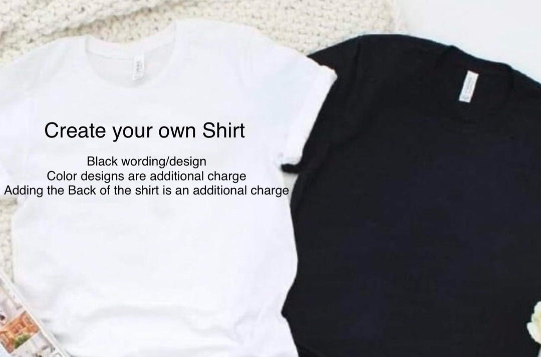 Create Your Own Shirt - Etsy