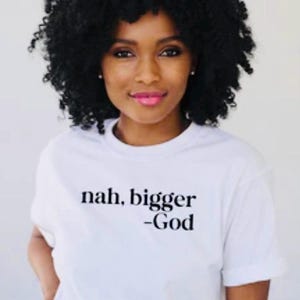 Nah, bigger-GOD, hoodie, sweatshirt, long sleeve or short sleeve