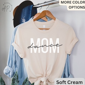Dance Mom T-Shirt: Dance Recital Gift