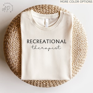 Recreational Therapist T-Shirt: Therapeutic RT Tee