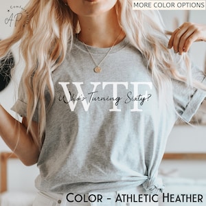 Funny 60th Birthday T-Shirt: WTF Sixty Tee