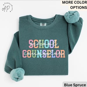 Comfort Colors School Counselor Sweatshirt: Mental Health Support