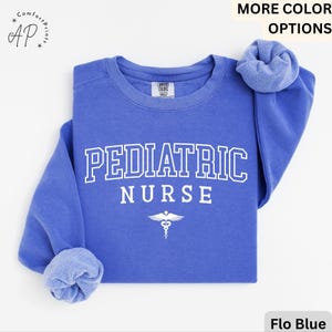 Pediatric Nurse Comfort Colors® Sweatshirt, PEDS Sweater, PICU Pediatric Nurse, Gift for Pediatric Nurse
