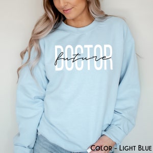Future Doctor Sweatshirt: Medical Student Gift