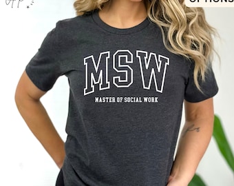 Master of Social Work Shirt, MSW T-Shirt, Graduation Gift for Social Worker, Social Work Tee