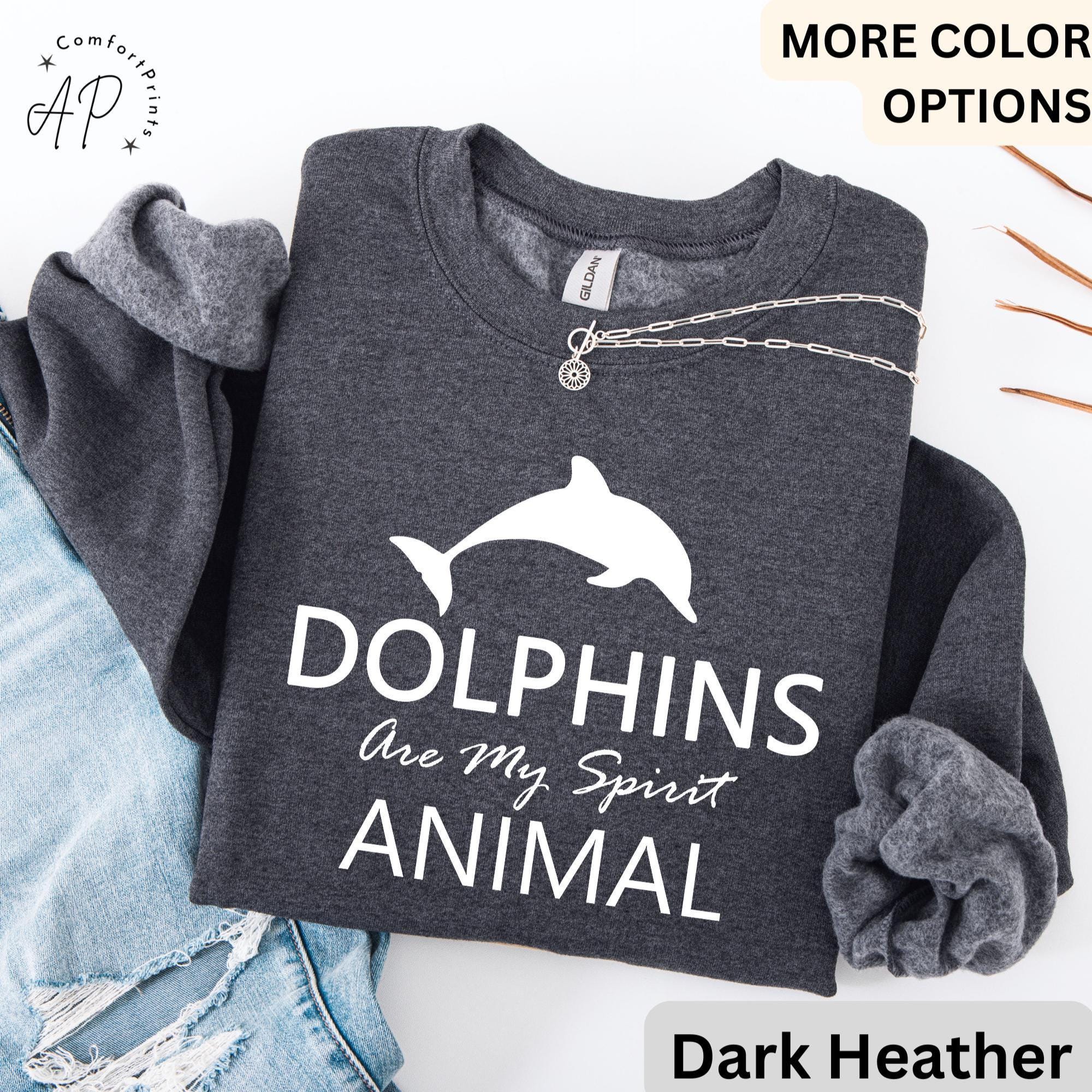 Dolphins are My Spirit Animal Sweatshirt Gift for Dolphin Lover Hoodie Cute Animal Sweater Cool Marine Biology Hoodies