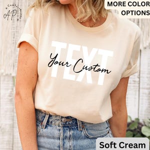 Custom Text T-Shirt, Custom Shirt, Personalized Shirt, Your Text Shirt, Custom Tee, Shirts for Women