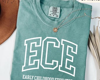 Early Childhood Educator Comfort Colors® Shirt, ECE T-Shirt, Gift for Daycare Teacher, Daycare Babysitter Tee