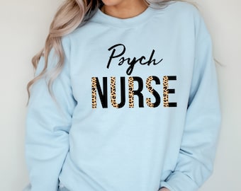 Psych Nurse Sweatshirt, Psychiatric Nurse NP Nurses Sweater, Mental Health Nurse Shirt, Psychiatric Nurse Crewneck