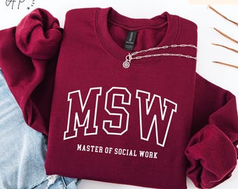 Master of Social Work Sweatshirt, MSW Sweater, Graduation Gift for Social Worker, Social Work