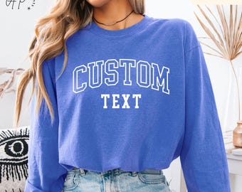 Custom Text Comfort Colors® Long Sleeve T-Shirt, Custom Shirt, Personalized Long-Sleeve Shirt, Your Text Shirt, Custom Long Sleeve