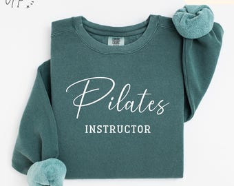 Pilates Instructor Comfort Colors Sweatshirt: Pilates Lover Gift