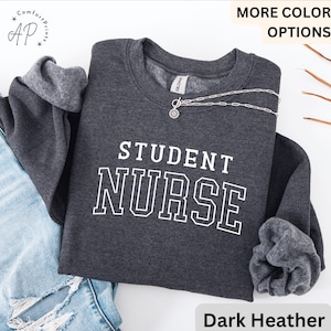 Student Nurse Sweatshirt: Nursing School Gift