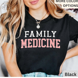 Family Medicine Shirt, Doctor of Family Medicine T-Shirt, Women in Medicine Tee, Gift for Doctor