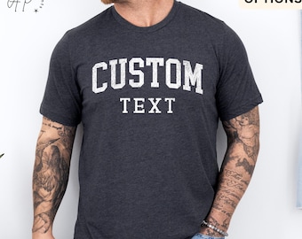 Custom T-Shirt, Personalized Shirt, Gift for Him Tee, Custom Shirt For Men, Custom Unisex Shirts