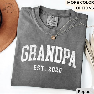 Grandpa Est Comfort Colors® T-Shirt, Personalized Grandpa Shirt, Pregnancy Announcement Grandfather Tee, Gift for Fathers Day