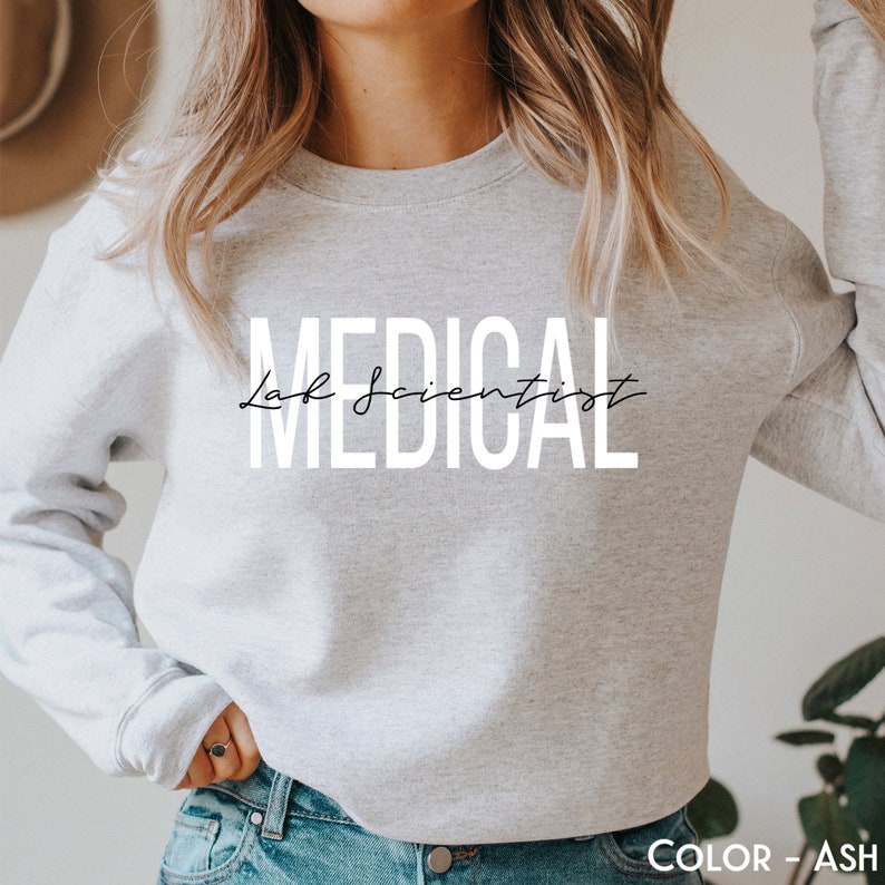 May include: A gray sweatshirt with the text "MEDICAL Lab Scientist" printed in white.