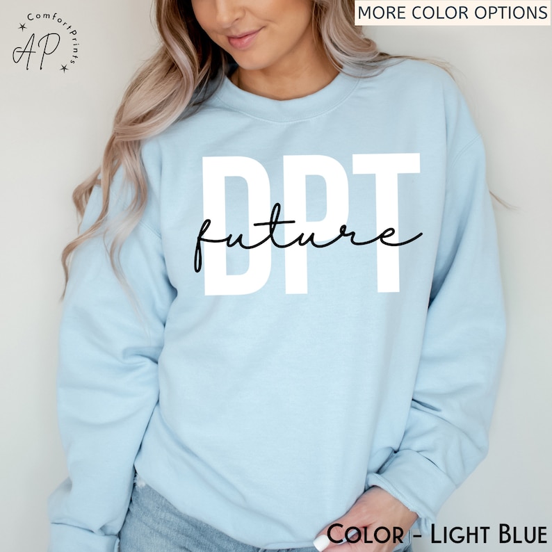 Dpt Merch Future Doctor of Physical Therapy Sweatshirt, DPT Graduate Sweater ...