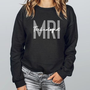 MRI Technologist Sweatshirt: Radiologic Tech Gift