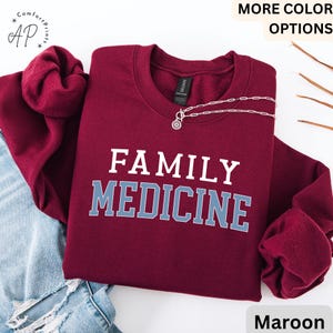 Family Medicine Sweatshirt, Doctor of Family Medicine Sweater, Women in Medicine Hoodie, Gift for Doctor
