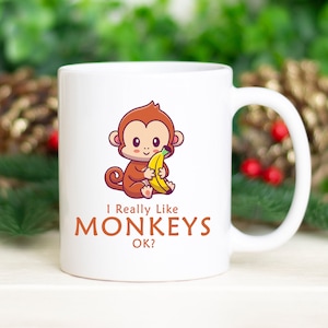 I Just Really Like Monkeys Ok? Mug | I Love Monkeys Mug | Cute Monkey Mug | Animal Lover Mug